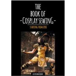 The Book Of Cosplay Sewing - Starting From Zero By Svetlana Quindt